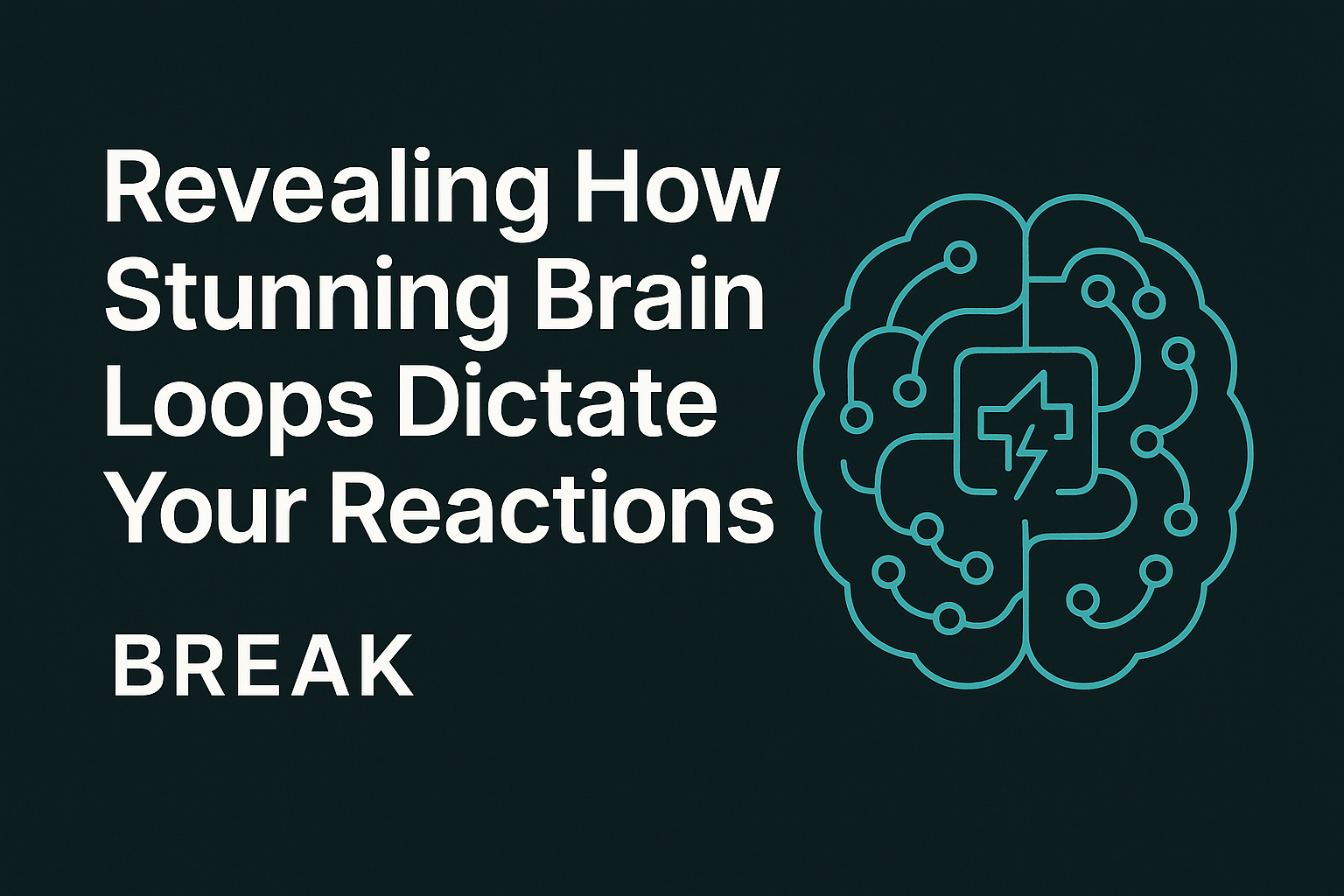 Revealing How Stunning Brain Loops Dictate Your Reactions